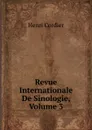 Revue Internationale De Sinologie, Volume 3 - Henri Cordier