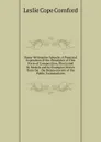 Essay-Writing for Schools: A Practical Exposition of the Principles of This Form of Composition, Illustrated by Models and by Examples Drawn from the . the Requirements of the Public Examinations - Leslie Cope Cornford