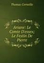 Ariane: Le Comte D.essex; Le Festin De Pierre - Thomas Corneille