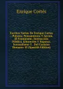 Escritos Varios De Enrique Cortes .: Polonia. Pensamiento Y Accion. El Feminismo. Instruccion Publica. Educacion Y Riqueza. Sensualismo Y . Del Caracter Humano. El (Spanish Edition) - Enrique Cortés