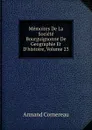 Memoires De La Societe Bourguignonne De Geographie Et D.histoire, Volume 23 - Cornereau Armand