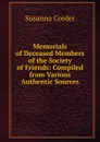 Memorials of Deceased Members of the Society of Friends: Compiled from Various Authentic Sources - Susanna Corder