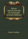 Revue Internationale De Sinologie (French Edition) - Henri Cordier