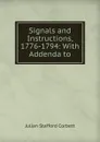 Signals and Instructions, 1776-1794: With Addenda to - Corbett Julian Stafford