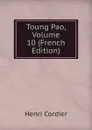 Toung Pao, Volume 10 (French Edition) - Henri Cordier