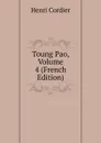 Toung Pao, Volume 4 (French Edition) - Henri Cordier
