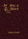 Boy: A Sketch - Marie Corelli