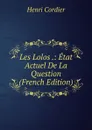 Les Lolos .: Etat Actuel De La Question (French Edition) - Henri Cordier
