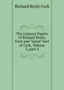 The Lismore Papers of Richard Boyle, First and 