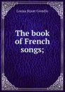 The book of French songs; - Costello Louisa Stuart