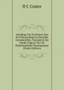 Inleiding Tot De Kennis Van De Plantaardige En Dierlijke Grondstoffen: Vermeld in De Derde Uitgave Van De Nederlandsche Pharmacopee (Dutch Edition) - D J. Coster