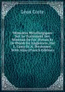 Memoires Metallurgiques Sur Le Traitement Des Minerais De Fer, D.etain Et De Plomb En Angleterre, Par L. Coste Et A. Perdonnet. With Atlas (French Edition) - Léon Coste