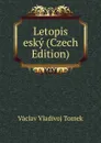 Letopis esky (Czech Edition) - V.V. Tomek