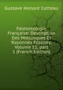 Paleontologie Francaise: Description Des Mollusques Et Rayonnes Fossiles, Volume 11,.part 1 (French Edition) - Gustave Honoré Cotteau
