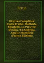 OEuvres Completes: Claire D.albe. Mathilde. Elisabeth. La Prise De Jericho.-T.2.Malvina. Amelie Mansfield (French Edition) - Cottin