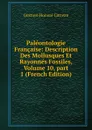 Paleontologie Francaise: Description Des Mollusques Et Rayonnes Fossiles, Volume 10,.part 1 (French Edition) - Gustave Honoré Cotteau