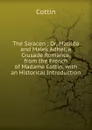 The Saracen ; Or, Matilda and Malek Adhel, a Crusade Romance, from the French of Madame Cottin, with an Historical Introduction - Cottin