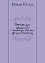 Promenade Autour De L.amerique Du Sud (French Edition) - Edmond Cotteau