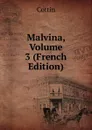 Malvina, Volume 3 (French Edition) - Cottin