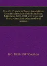 From St. Francis to Dante: translations from the chronicle of the Franciscan Salimbene, 1221-1288 with notes and illustrations from other medieval sources - Coulton G. G
