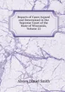 Reports of Cases Argued and Determined in the Supreme Court of the State of Wisconsin, Volume 22 - Abram Daniel Smith