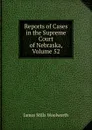 Reports of Cases in the Supreme Court of Nebraska, Volume 52 - Woolworth James Mills