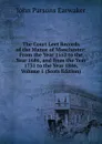 The Court Leet Records of the Manor of Manchester: From the Year 1552 to the Year 1686, and from the Year 1731 to the Year 1846, Volume 1 (Scots Edition) - J. P. Earwaker