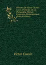 OEuvres De Victor Cousin: Cours D.histoire De La Philosophie Morale. Fragments Philosophiques (French Edition) - Cousin Victor