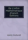 De L.infini Mathematique (French Edition) - Louis Couturat