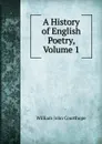 A History of English Poetry, Volume 1 - Courthope William John