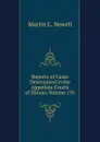 Reports of Cases Determined in the Appellate Courts of Illinois, Volume 191 - Martin L. Newell