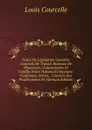 Traite De Legislation Ouvriere: Contrats De Travail. Bureaux De Placement, Contestations Et Conflits Entre Patrons Et Ouvriers: Coalitions, Greves, . Conseils Des Prud.hommes Et (German Edition) - Louis Courcelle