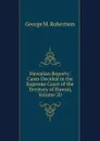 Hawaiian Reports: Cases Decided in the Supreme Court of the Territory of Hawaii, Volume 20 - George M. Robertson