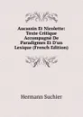 Aucassin Et Nicolette: Texte Critique Accompagne De Paradigmes Et D.un Lexique (French Edition) - Hermann Suchier