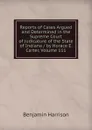 Reports of Cases Argued and Determined in the Supreme Court of Judicature of the State of Indiana / by Horace E. Carter, Volume 111 - Benjamin Harrison