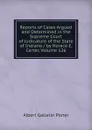 Reports of Cases Argued and Determined in the Supreme Court of Judicature of the State of Indiana / by Horace E. Carter, Volume 126 - Albert Gallatin Porter