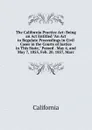 The California Practice Act: Being an Act Entitled 