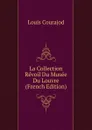 La Collection Revoil Du Musee Du Louvre (French Edition) - Louis Courajod