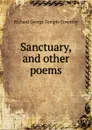 Sanctuary, and other poems - Richard George Temple Coventry