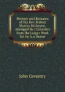 Memoir and Remains of the Rev. Robert Murray M.cheyne, Abridged By J.Coventry from the Larger Work Ed. by A.a. Bonar. - John Coventry