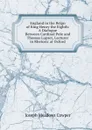 England in the Reign of King Henry the Eighth: A Dialogue Between Cardinal Pole and Thomas Lupset, Lecturer in Rhetoric at Oxford - Joseph Meadows Cowper