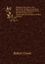 Shetland: Descriptive and Historical ; Being a Graduation Thesis On the Inhabitants of the Shetland Islands and a Topographical Description of That Country - Robert Cowie