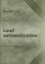 Land nationalization - Harold Cox