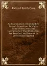 An Examination of Commodore Porter.s Exposition: In Which Some of the Errors and Inaccuracies of That Publication Are Rectified, and Some of Its Deficiencies Supplied - Richard Smith Coxe