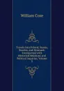 Travels Into Poland, Russia, Sweden, and Denmark: Interspersed with Historical Relations and Political Inquiries, Volume 2 - William Coxe