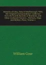 Memoirs of John, Duke of Marlborough: With His Original Correspondence: Collected from the Family Records at Blenheim, and Other Authentic Sources; . Portraits, Maps and Military Plans, Volume 1 - William Coxe
