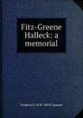 Fitz-Greene Halleck: a memorial - Frederic S. 1818-1869 Cozzens