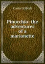 Pinocchio: the adventures of a marionette - Carlo Collodi