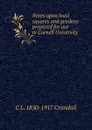 Notes upon least squares and geodesy: prepared for use in Cornell University - C L. 1850-1917 Crandall