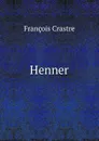 Henner - François Crastre